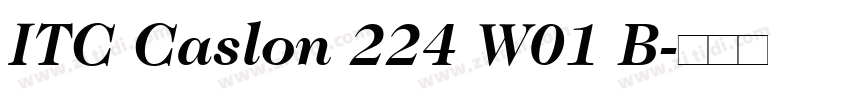 ITC Caslon 224 W01 B字体转换